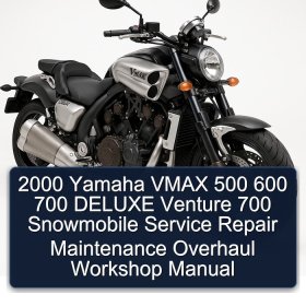 2000 Yamaha VMAX 500 600 700 DELUXE Venture 700 Snowmobile Service Repair Maintenance Overhaul Workshop Manual
