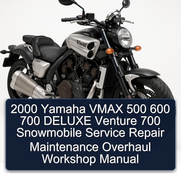 2000 Yamaha VMAX 500 600 700 DELUXE Venture 700 Snowmobile Service Repair Maintenance Overhaul Workshop Manual
