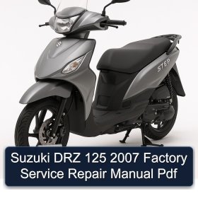 Suzuki DRZ 125 2007 Factory Service Repair Manual Pdf