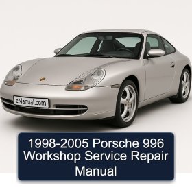 1998-2005 Porsche 996 Workshop Service Repair Manual