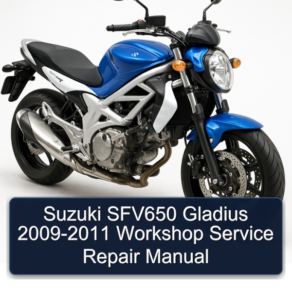 Suzuki SFV650 Gladius 2009-2011 Workshop Service Repair Manual