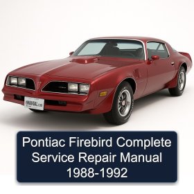 Pontiac Firebird Complete Service Repair Manual 1988-1992