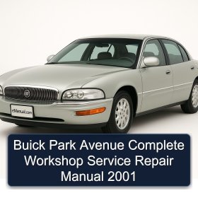 Buick Park Avenue Complete Workshop Service Repair Manual 2001