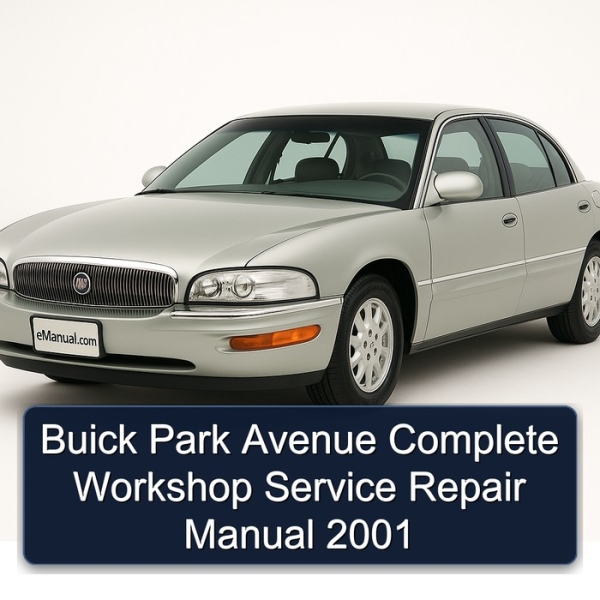 Buick Park Avenue Complete Workshop Service Repair Manual 2001