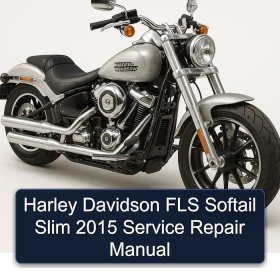 Harley Davidson FLS Softail Slim 2015 Service Repair Manual