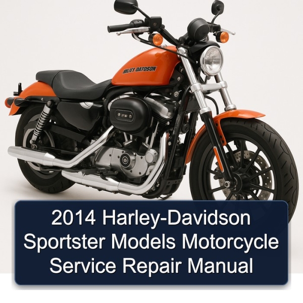 2014 Harley-Davidson Sportster Models Motorcycle Service Repair Manual