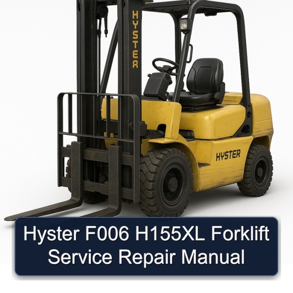 Hyster F006 H155XL Forklift Service Repair Manual