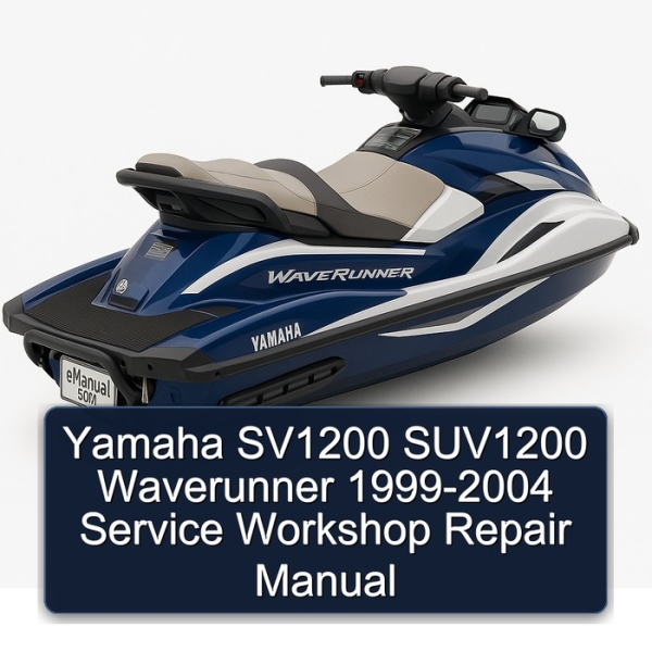 Yamaha SV1200 SUV1200 Waverunner 1999-2004 Service Workshop Repair Manual