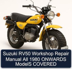 Suzuki RV50 Workshop Repair Manual All 1980 ONWARDS ModelS COVERED