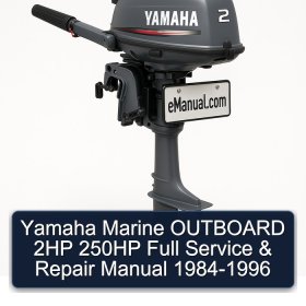 Yamaha Marine OUTBOARD 2HP 250HP Full Service & Repair Manual 1984-1996