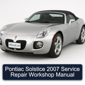 Pontiac Solstice 2007 Service Repair Workshop Manual