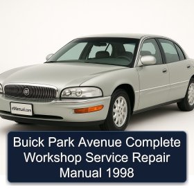 Buick Park Avenue Complete Workshop Service Repair Manual 1998
