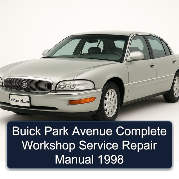 Buick Park Avenue Complete Workshop Service Repair Manual 1998