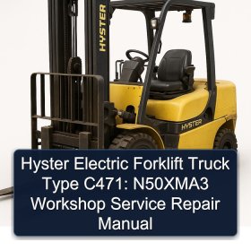 Hyster Electric Forklift Truck Type C471: N50XMA3 Workshop Service Repair Manual