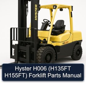 Hyster H006 (H135FT H155FT) Forklift Parts Manual