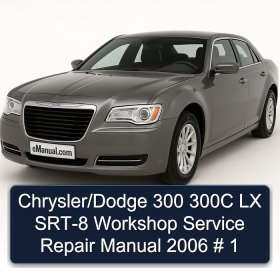 Chrysler/Dodge 300 300C LX SRT-8 Workshop Service Repair Manual 2006 # 1