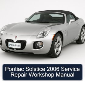 Pontiac Solstice 2006 Service Repair Workshop Manual