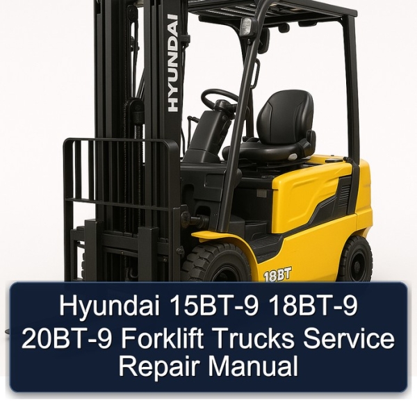 Hyundai 15BT-9 18BT-9 20BT-9 Forklift Trucks Service Repair Manual