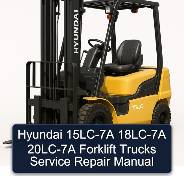 Hyundai 15LC-7A 18LC-7A 20LC-7A Forklift Trucks Service Repair Manual
