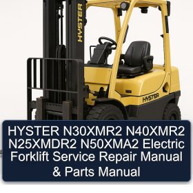 HYSTER N30XMR2 N40XMR2 N25XMDR2 N50XMA2 Electric Forklift Service Repair Manual & Parts Manual