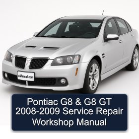 Pontiac G8 & G8 GT 2008-2009 Service Repair Workshop Manual