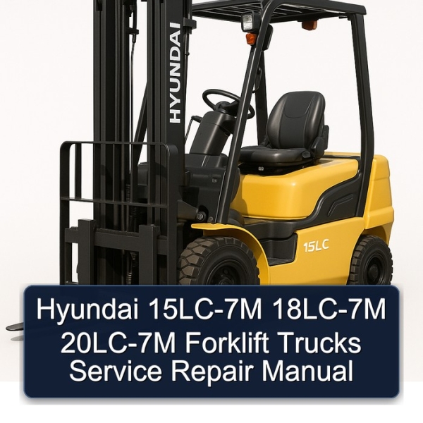 Hyundai Gabelstapler 15LC-7M, 18LC-7M, 20LC-7M: Service- und Reparaturhandbuch
