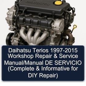 Daihatsu Terios 1997-2015 Workshop Repair & Service Manual/Manual DE SERVICIO (Complete & Informative for DIY Repair)