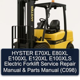 HYSTER E70XL E80XL E100XL E120XL E100XLS Electric Forklift Service Repair Manual & Parts Manual (C098)