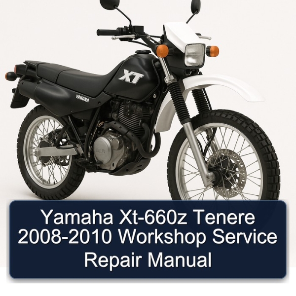 Yamaha Xt-660z Tenere 2008-2010 Workshop Service Repair Manual