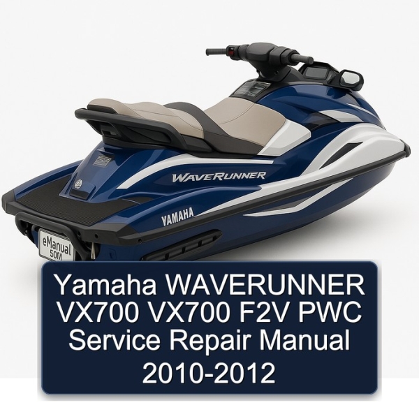 Yamaha WAVERUNNER VX700 VX700 F2V PWC Service Repair Manual 2010-2012