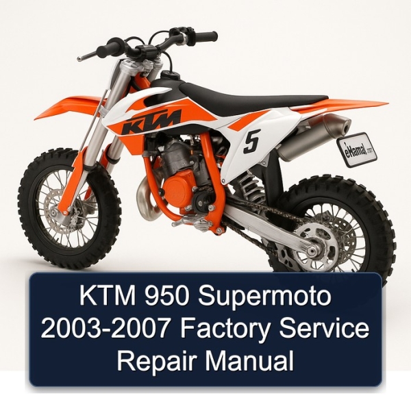 KTM 950 Supermoto 2003-2007 Factory Service Repair Manual