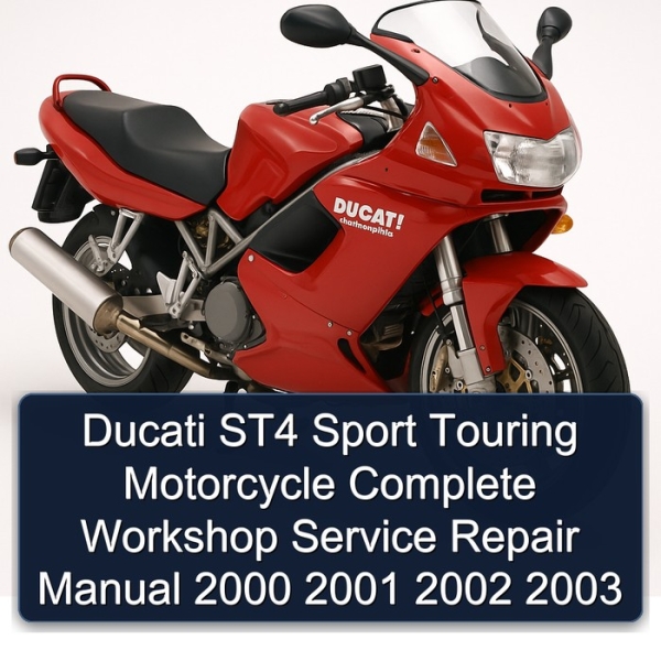 Ducati ST4 Sport Touring Motorcycle Complete Workshop Service Repair Manual 2000 2001 2002 2003