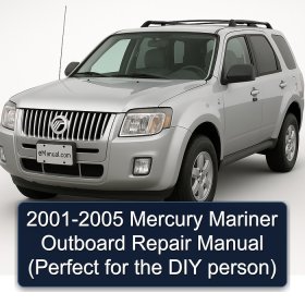 2001-2005 Mercury Mariner Outboard Repair Manual (Perfect for the DIY person)