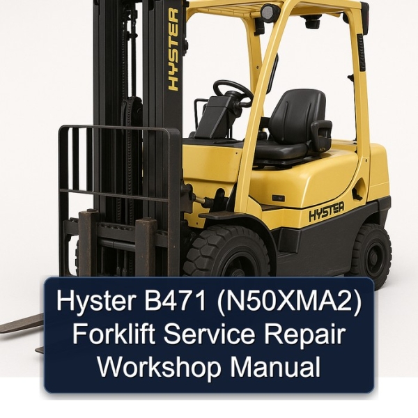 Hyster B471 (N50XMA2) Forklift Service Repair Workshop Manual