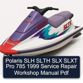 Polaris SLH SLTH SLX SLXT Pro 785 1999 Service Repair Workshop Manual Pdf