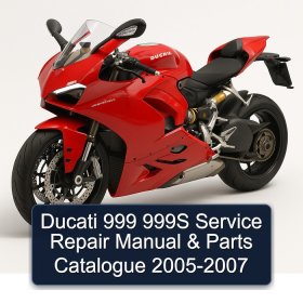 Ducati 999 999S Service Repair Manual & Parts Catalogue 2005-2007