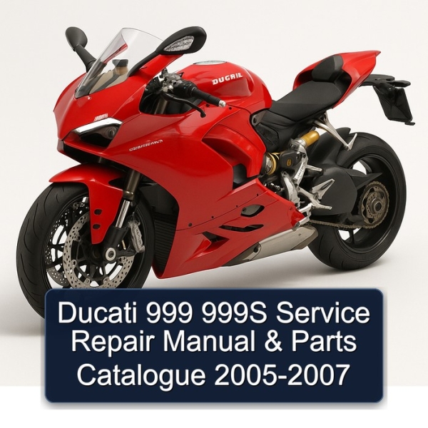 Ducati 999 999S Service Repair Manual & Parts Catalogue 2005-2007