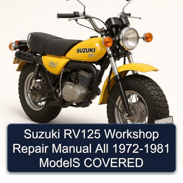 Suzuki RV125 Workshop Repair Manual All 1972-1981 ModelS COVERED