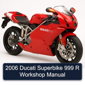 2006 Ducati Superbike 999 R Workshop Manual