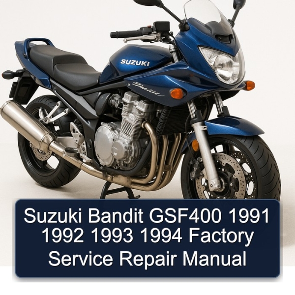 Suzuki Bandit GSF400 1991 1992 1993 1994 Factory Service Repair Manual