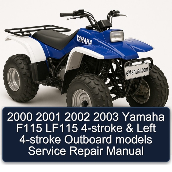 2000 2001 2002 2003 Yamaha F115 LF115 4-stroke & Left 4-stroke Outboard models Service Repair Manual