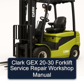 Clark GEX 20-30 Forklift Service Repair Workshop Manual