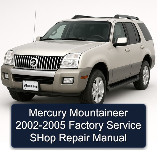 Mercury Mountaineer 2002-2005 Factory Service SHop Repair Manual