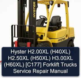 Hyster H2.00XL (H40XL) H2.50XL (H50XL) H3.00XL (H60XL) [C177] Forklift Trucks Service Repair Manual