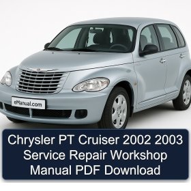 Chrysler PT Cruiser 2002 2003 Service Repair Workshop Manual PDF Download