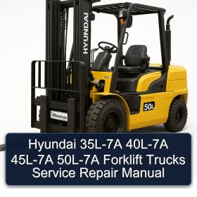 Hyundai 35L-7A 40L-7A 45L-7A 50L-7A Forklift Trucks Service Repair Manual