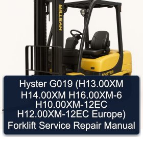Hyster G019 (H13.00XM H14.00XM H16.00XM-6 H10.00XM-12EC H12.00XM-12EC Europe) Forklift Service Repair Manual