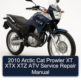 2010 Arctic Cat Prowler XT XTX XTZ ATV Service Repair Manual