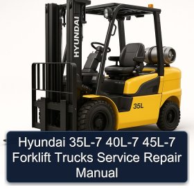 Hyundai 35L-7 40L-7 45L-7 Forklift Trucks Service Repair Manual