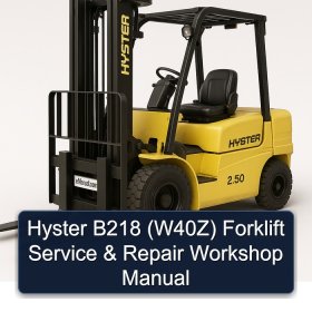 Hyster B218 (W40Z) Forklift Service & Repair Workshop Manual